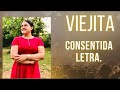 Viejita Consentida // (Letra original) #elizabethnuñez