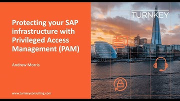 Protecting your SAP Infrastructure with Privileged Access Management (PAM) | Turnkey webinar