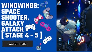 WindWings : Space Shooter - Galaxy Attack [ STAGE 4 - 5 ]