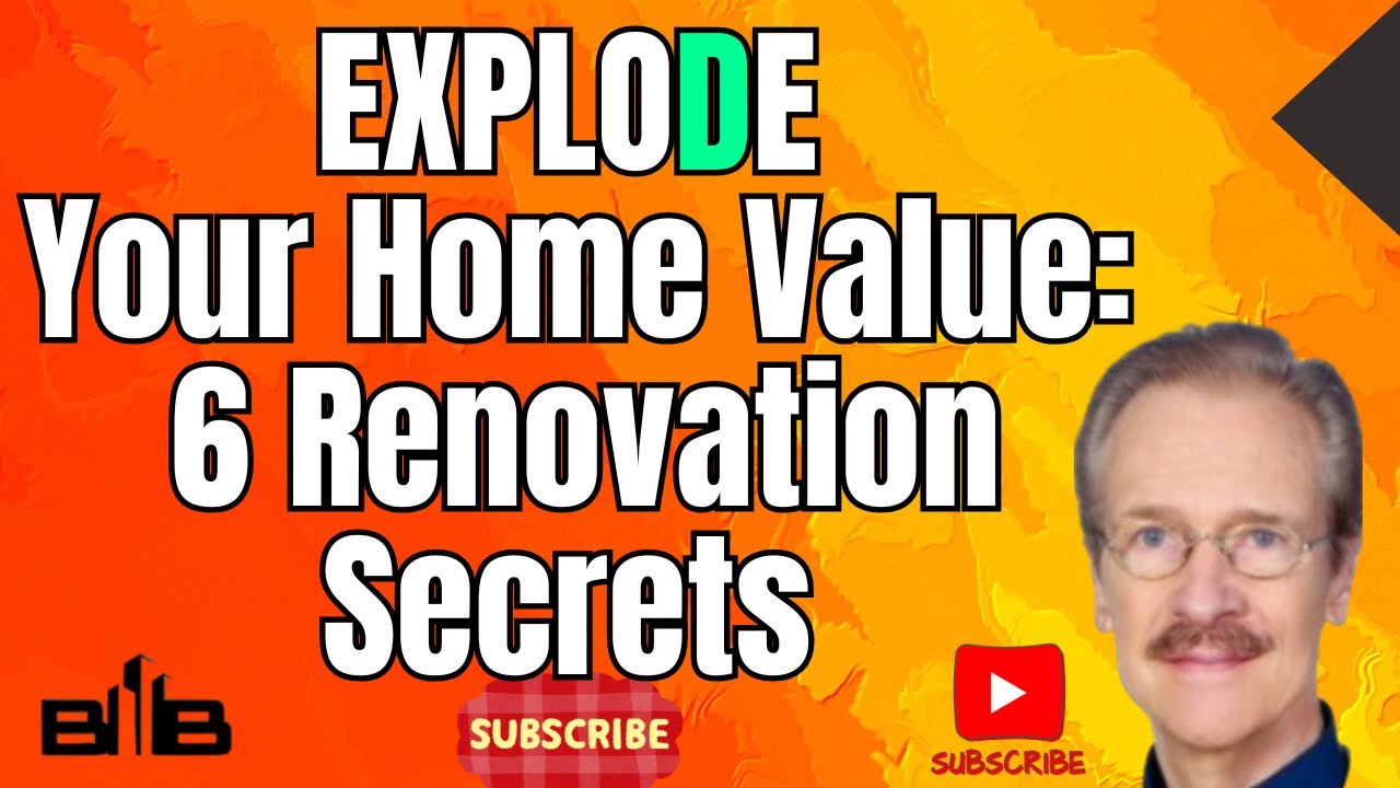 How to EXPLODE Your Home's Value 6 SHOCKING Renovation Secrets