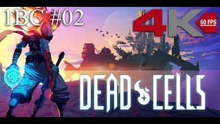 Dead Cells - 1BC STAGE 02 - 4K 60FPS (No Commentary)