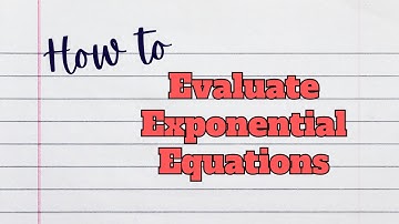 Evaluating Exponential Equations: Step-by-Step Guide