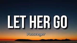 Passenger - Let Her Go (Lyrics)