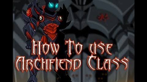 AQWorlds How To Use Archfiend Class