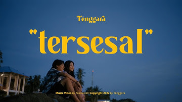 Tënggara - Tersesal (Official Music Video)