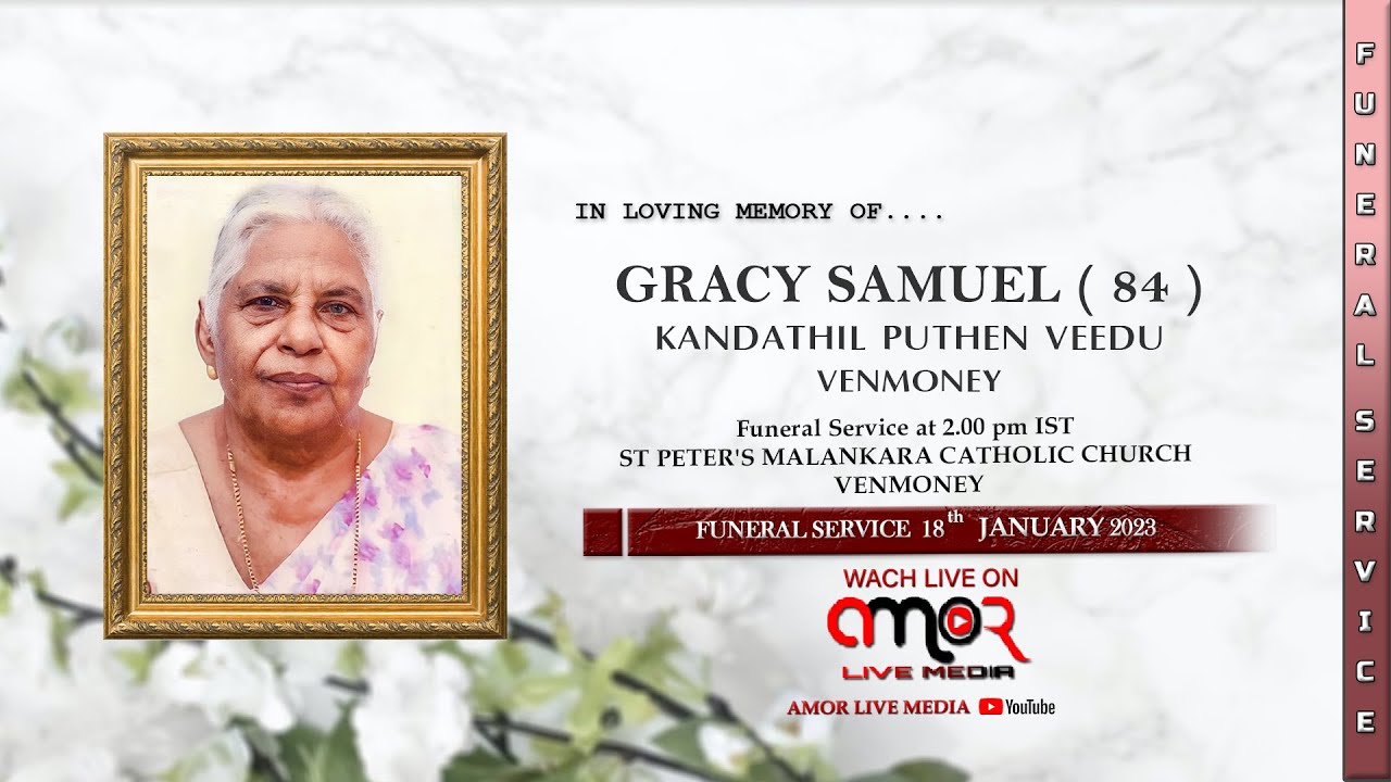 Funeral Service Of GRACY SAMUEL ( 84 ) |  KANDATHIL PUTHEN VEEDU || Venmoney