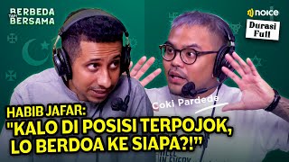 COKI PARDEDE DITANYA HABIB JAFAR 'KEBAHAGIAN LO DI DUNIA / AKHIRAT ?' - BERBEDA TAPI BERSAMA EPS.5