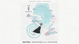 Matteo (Ft. Youthstar) - Never More