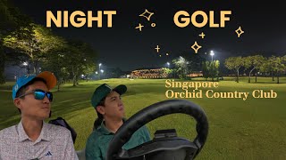 Night Golf at Orchid Country Club Singapore | Full Course Experience & Review #golf #viralvideo
