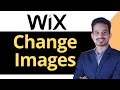 How to Change Image on Your Wix Website | Change Photo in Wix Site | Add Pictures in Wix Website