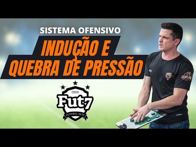 INDUÇÃO E QUEBRA DE PRESSÃO NO FUT7 - TREINAMENTO OFENSIVO class=