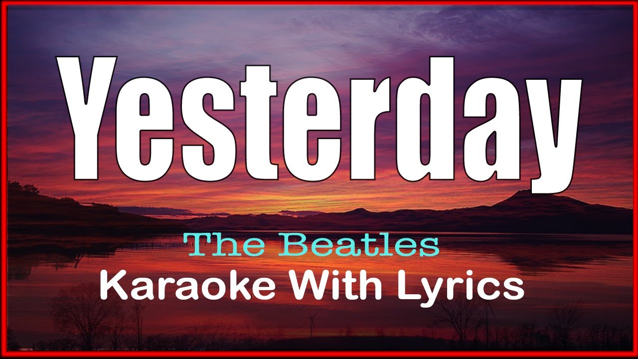 YESTERDAY The Beatles (Karaoke With Lyrics) YouTube