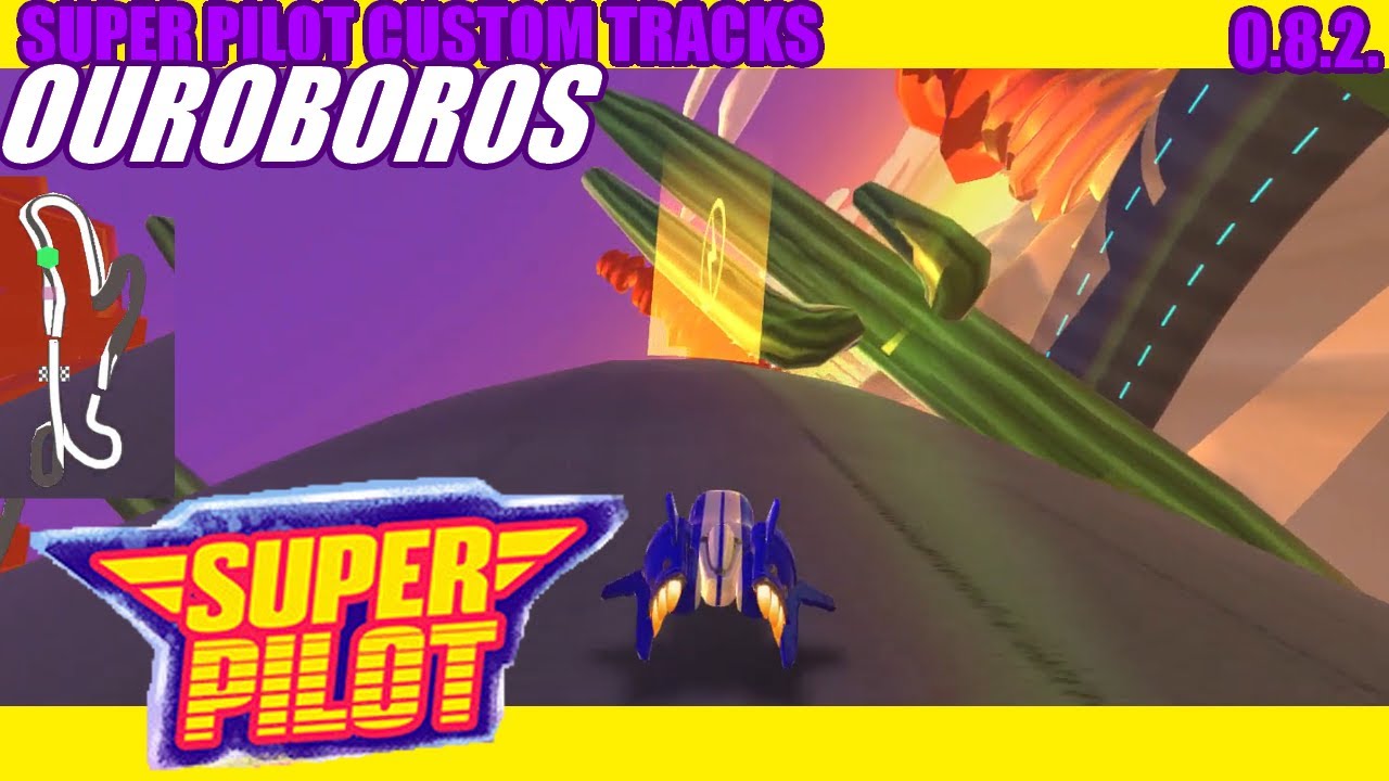 Super Pilot Custom Tracks (0.8.2.): Ouroboros by gamercon97