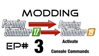 FS19 - MODDING #3 - How to Activate Developer Tools