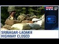 India-China LAC face-off: Srinagar-Ladakh highway closed amid tense situation