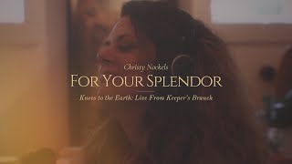 Christy Nockels - For Your Splendor (Live)