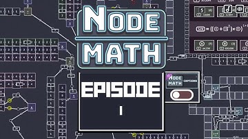 Node Math - Episode 1 Full Release!