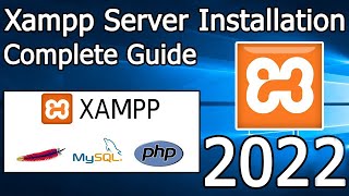 how to install xampp server on windows 10 [ 2022 update ] step by step installation guide