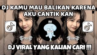 Download Lagu DJ KAMU MAU BALIKAN KARENA AKU CANTIK KAN - DJ SO ASU SOUND VELOCITY VIRAL TIKTOK YANG KALIAN CARI ! MP3