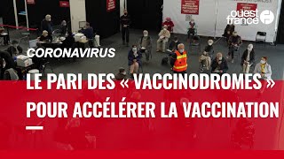 Covid-19 : Le pari des « vaccinodromes » pour accélérer la campagne vaccinale
