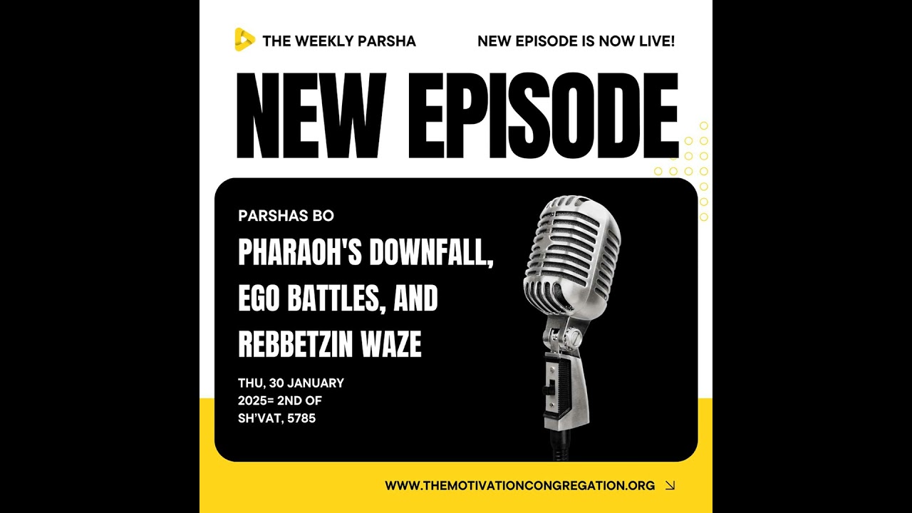 Parshas Bo: Pharaoh's Downfall, Ego Battles, and Rebbetzin Waze Parshas Bo: Pharaoh's Downfall, Ego Battles, and Rebbetzin Waze