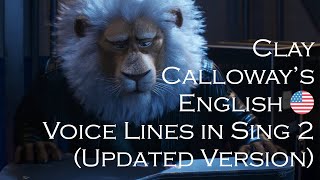 [UPDATED VERSION] | (ENGLISH DUB) Clay Calloway‘s Voice Lines - Sing 2 (2021) (CV: Bono)