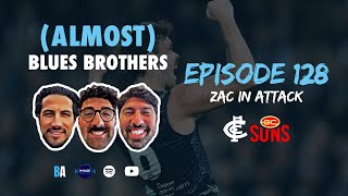 #128 (Almost) Blues Brothers | Zac In Attack | Round 11 Review