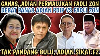 Debat Panas,,Adian Sikat Fadli Zon Sampai B4Bak Belur Panglima T3Mpur Pdip Makin Garang