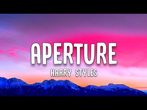 Harry Styles - Aperture (Lyrics)