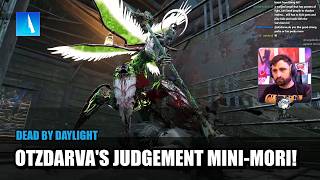OTZDARVA'S JUDGEMENT MINI-MORI! | Daily Dead by Daylight Moments!