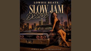 Slow Jam Desire