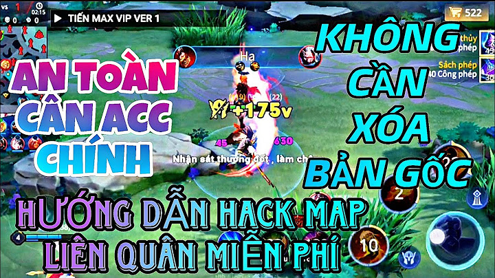 Hướng dẫn tải hack map liên quân năm 2024