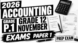 ACCOUNTING GRADE 12  PAPER 1, Grade 12 Accounting Paper 1 November 2026 Exam Prep[THUNDEREDUC]