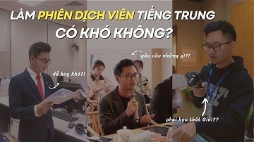 Tâm sự chuyện làm Phiên Dịch Viên tiếng Trung | Phải chuẩn bị những gì?! ~ Yangdexin