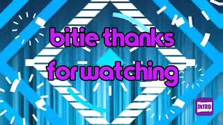 Bitie Outro