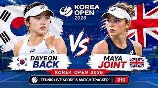 Dayeon Back vs Maya Joint | Korea Open 2026 | Tennis Live Score & Match Tracker | R16