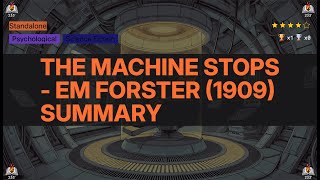 The Machine Stops - EM Forster (1909) Summary