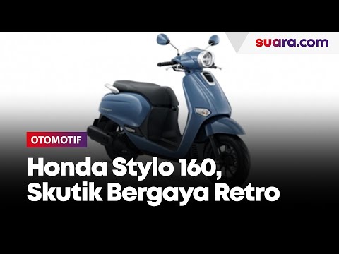 Honda Stylo 160 Ramaikan Skutik Bergaya Retro di Indonesia, Harga Tembus Puluhan Juta?