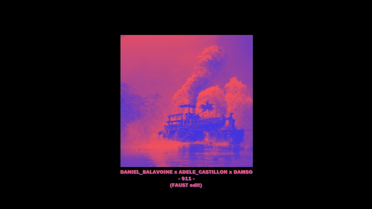 Daniel Balavoine X Ad le Castillon X Damso 911 Faust Edit YouTube daniel-balavoine-x-ad-le-castillon-x-damso-911-faust-edit-youtube