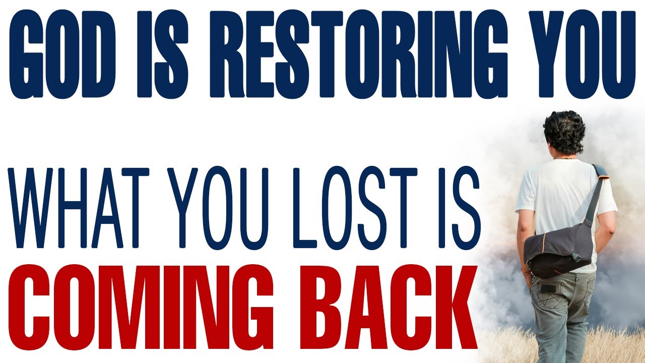 WHAT YOU LOST IS COMING BACK MULTIPLIED — GOD IS RESTORING YOU - CHRISTIAN MOTIVATION