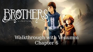 Brothers: A Tale of Two Sons - Chapter 6