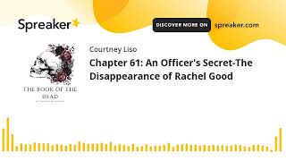 Famous Chapter 61: An Officer's Secret-The Disappearance of Rachel Good Profile