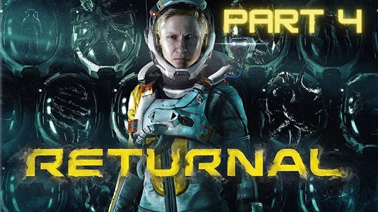Returnal Part 4