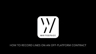 How to Record Lines on an Off-Platform Contract (Broker)