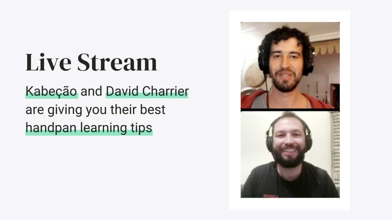 Beginner's Guide to Learning the Handpan: @Kabeçãohandpan & David Charrier Share their Best Tips & Advice