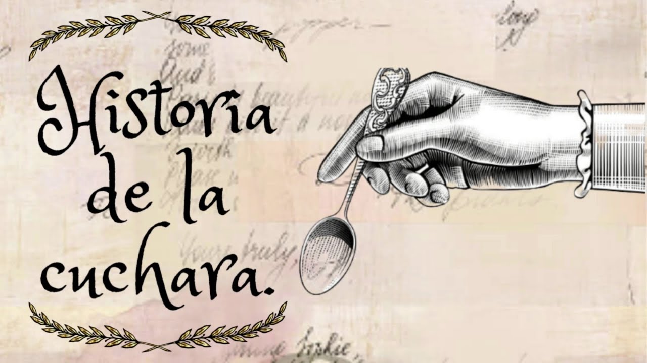 LA HISTORIA DE LA CUCHARA - YouTube