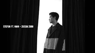 STEFUN ft NMN- Zusem ZuRH