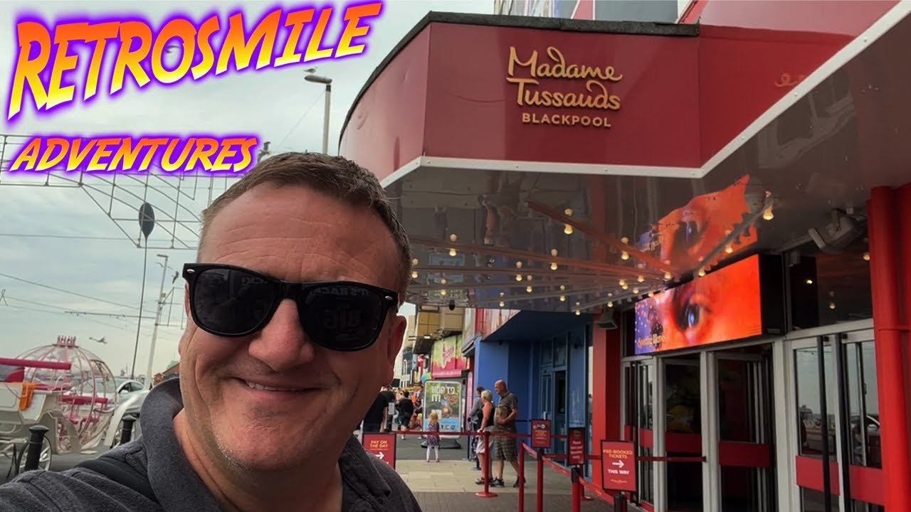 Thrilling Retrosmile Adventure: Inside Blackpool Tower & Madam Tussauds