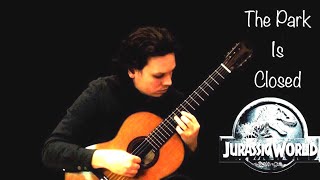 Jurassic World - The Park Is Closed (Classical Guitar)