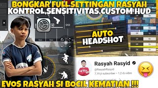 BEDAH SETTINGAN EVOS RASYAH🤩‼️BONGKAR PENGATURAN KONTROL,CUSTOM HUD, & SENSITIVITAS Rasyah Rasyid 🎯📲